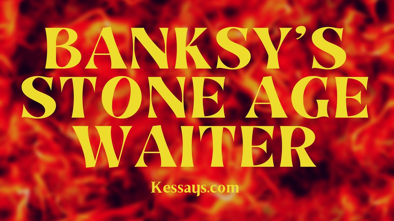 Banksys Stone Age Waiter